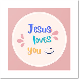 Jesus loves you Posters and Art